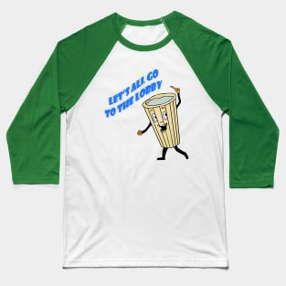 Let's all go to the lobby - Soda Baseball T-Shirt